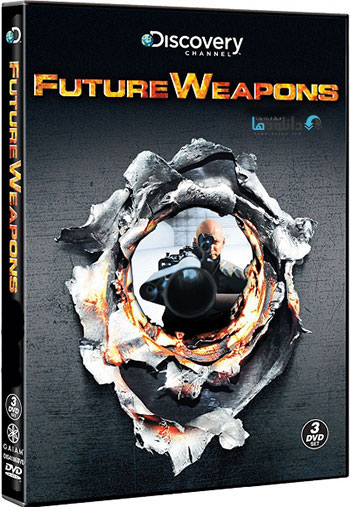 Future Weapons دانلود فصل اول مستند سلاح‌های آینده – Discovery Channel Future Weapons