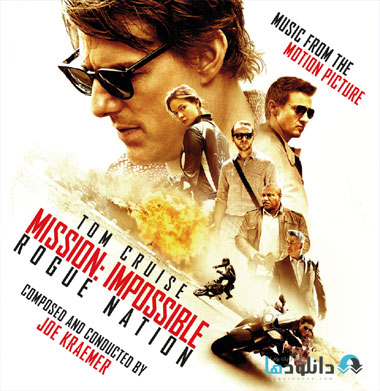 MIRN ost دانلود موسیقی متن فیلم مأموریت غیرممکن ملت خطرناک – Mission Impossible Rogue Nation 2015