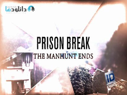 Prison Break The Manhunt En دانلود مستند Prison Break: The Manhunt Ends 2015