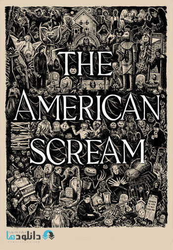 The American Scream دانلود مستند جیغ آمریکایی ( هالووین) – ۲۰۱۲ The American Scream