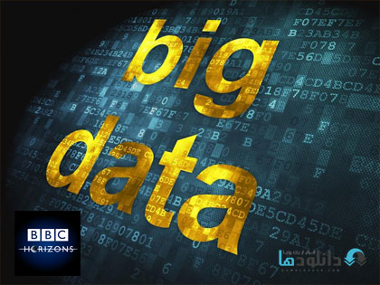 big data دانلود مستند عصر بزرگ داده   2013 BBC Horizion Age Of Big Data