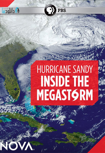 pbs nova video دانلود مستند درون طوفان بزرگ Inside the Megastorm 2012