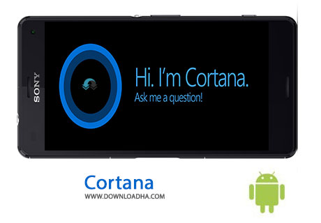 Cortana Cover%28Downloadha.com%29 دانلود مترجم صوتی قدرتمندی کورتانا Microsoft Cortana en us.1.0.0.210 برای اندروید