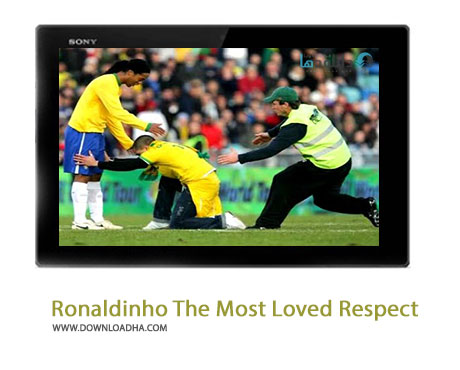 Ronaldinho The Most Loved Respect Cover%28Downloadha.com%29 دانلود کلیپی از بهترین لحظات رونالدینیو مرد دوست داشتنی فوتبال