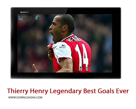 Thierry Henry Legendary Best Goals Ever 1994 2014 Cover%28Downloadha.com%29 دانلود کلیپ برترین گل های تیری هانری از سال 1994 تاکنون