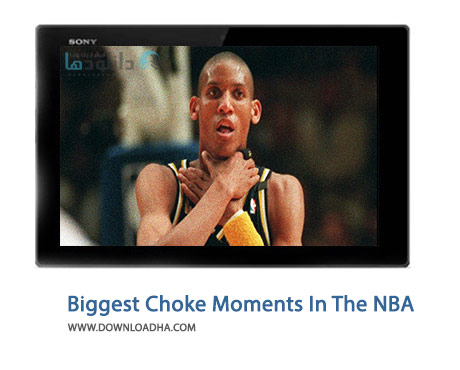 Biggest Choke Moments In The NBA Cover%28Downloadha.com%29 دانلود کلیپ برترین لحظه های خفگی در NBA