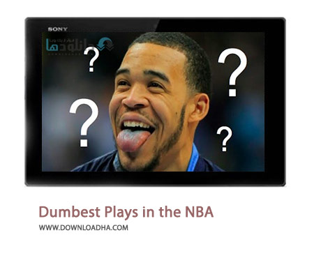 Dumbest Plays in the NBA Cover%28Downloadha.com%29 دانلود کلیپ بازی ها و حرکات اشتباه در بسکتبال NBA