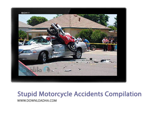 Stupid Motorcycle Accidents Compilation Cover(Downloadha.com) دانلود کلیپ تصادفات احمقانه موتورسواران