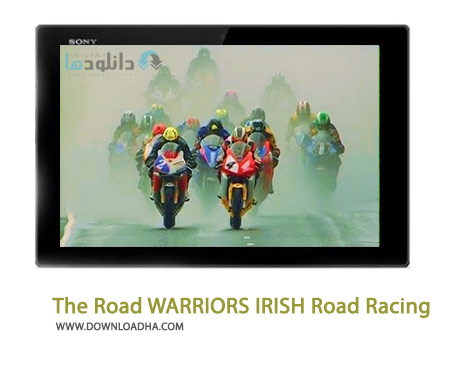 The Road WARRIORS IRISH Road Racing Cover%28Downloadha.com%29 دانلود کلیپ زیبای موتورسواری جنگجویان جاده