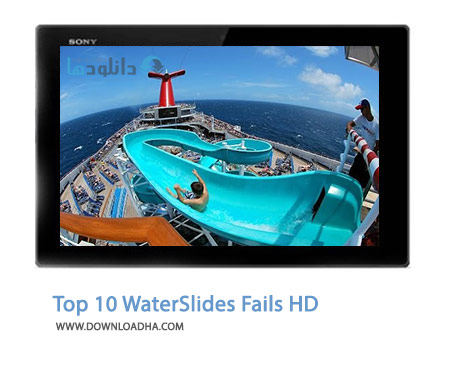 Top 10 WaterSlides Fails HD Cover%28Downloadha.com%29 دانلود کلیپ 10 سقوط برتر از سرسره های آبی با کیفیت HD