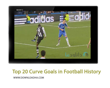 Top 20 Curve Goals in Football History Cover%28Downloadha.com%29 دانلود کلیپ 20 گل با بیرون از پا در تاریخ فوتبال