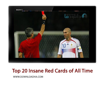 Top 20 Insane Red Cards of All Time Cover%28Downloadha.com%29 دانلود کلیپ 20 کارت قرمز احمقانه در تاریخ فوتبال