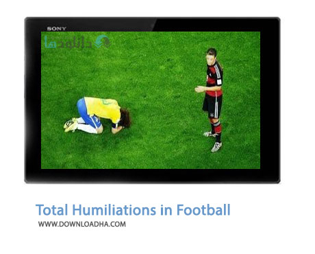 Total Humiliations in Football Cover%28Downloadha.com%29 دانلود کلیپ تحقیرهای معروف در دنیای فوتبال