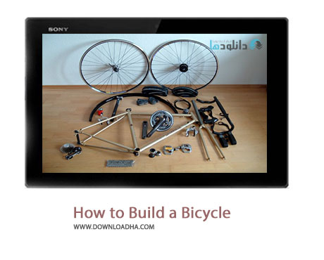 How to Build a Bicycle Cover%28Downloadha.com%29 دانلود کلیپ چگونه یک دوچرخه بسازیم