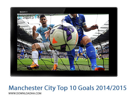 Manchester City Top 10 Goals 2014 2015 Cover%28Downloadha.com%29 دانلود کلیپ 10 گل برتر منچسترسیتی در فصل 2015   2014