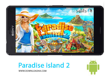 Paradise island 2 Cover%28Downloadha.com%29 دانلود بازی مهیج و زیبای جزیره بهشتی Paradise Island 2 v3.1.0 برای اندروید