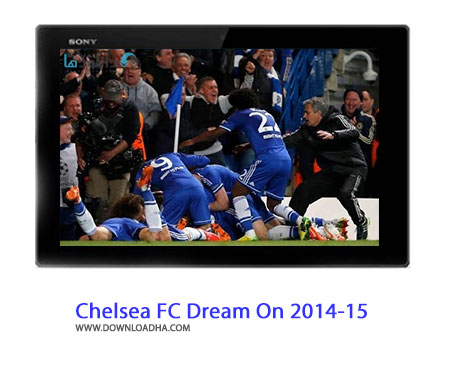 Chelsea FC Dream On 2014 15 Cover%28Downloadha.com%29 دانلود کلیپ لحظات رویایی در فصل 2015 2014