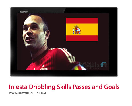 Andres Iniesta Best Dribbling Skills Passes and Goals Cover%28Downloadha.com%29 دانلود کلیپ بهترین مهارت های دریبل زنی و پاسکاری اینیستا در تیم اسپانیا