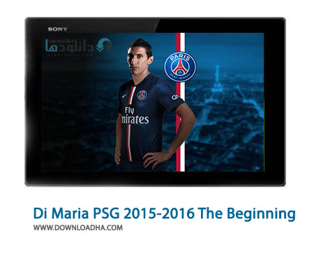 Angel Di Maria PSG 2015 2016 The Beginning Cover%28Downloadha.com%29 دانلود کلیپ بهترین گل ها و مهارت های آنخل دی ماریا در پاری سن ژرمن