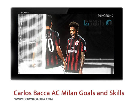 Carlos Bacca AC Milan 2015 2016 Goals and Skills Cover%28Downloadha.com%29 دانلود کلیپ گل ها و مهارت های کارلوس باکا فصل 16 2015