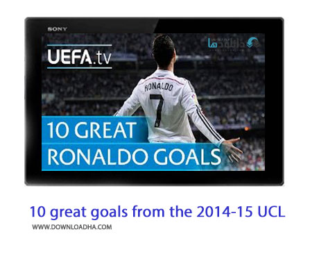 10 great goals from the 2014 15 Cover%28Downloadha.com%29 دانلود کلیپ مهیج 10 گل برتر لیگ قهرمانان اروپا فصل 15 2014