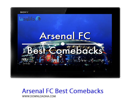 Arsenal FC Best Comebacks Cover%28Downloadha.com%29 دانلود کلیپ برترین برگشت های آرسنال به بازی