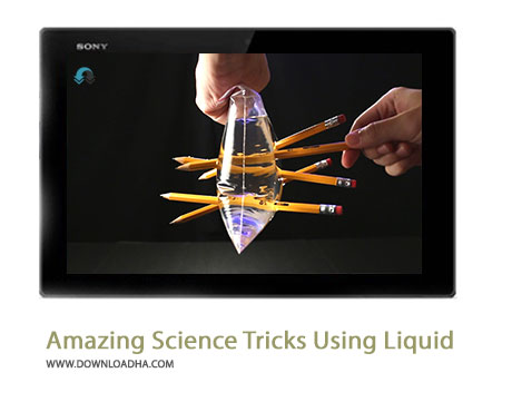 10 Amazing Science Tricks Using Liquid Cover%28Downloadha.com%29 دانلود کلیپ 10 ترفند زیبای علمی با استفاده از مایع