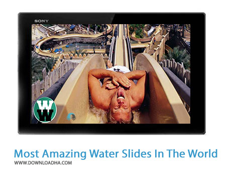 10 Most Amazing Water Slides In The World Cover%28Downloadha.com%29 دانلود کلیپ 10 سرسره آبی بشگفت انگیز جهان