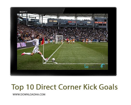 Top 10 Direct Corner Kick Goals Cover%28Downloadha.com%29 دانلود کلیپ 10 گل برتر از ضربات کرنر