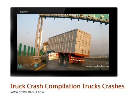 Truck Crash Compilation Trucks Crashes Cover%28Downloadha.com%29 دانلود کلیپ وحشتناک ترین تصادف های کامیون در جاده