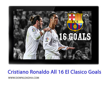 Cristiano Ronaldo All 16 El Clasico Goals Cover%28Downloadha.com%29 دانلود کلیپ تمامی 16 گل کریستیانو رونالدو در ال کلاسیکو