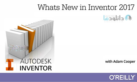 What%27s New in Inventor 2017 Training Video Cover%28Downloadha.com%29 دانلود فیلم آموزش معرفی و آموزش کامل نرم افزار Inventor 2017