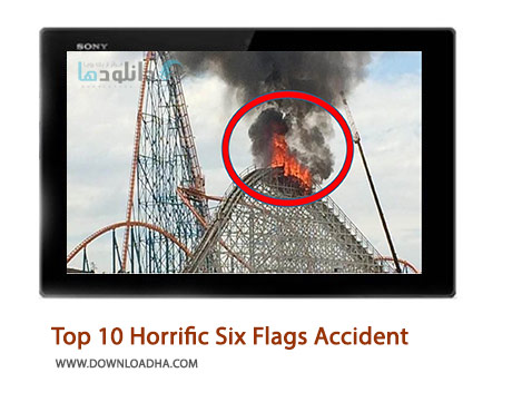 Top 10 Horrific Six Flags Accident Cover%28Downloadha.com%29 دانلود کلیپ 10 حوادث هولناک و ترسناک