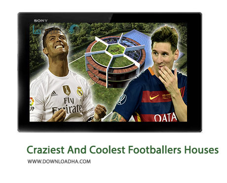 14 Craziest And Coolest Footballers Houses Cover%28Downloadha.com%29 دانلود کلیپ 14 خانه شگفت انگیز و زیبای بازیکنان فوتبال