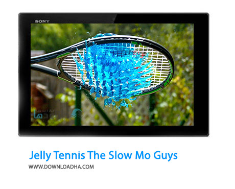 Jelly Tennis The Slow Mo Guys Cover%28Downloadha.com%29 دانلود کلیپ حرکات اسلوموشن برخورد مایعات با راکت تنیس