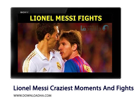 Lionel Messi Craziest Moments And Fights Cover%28Downloadha.com%29 دانلود کلیپ شگفت انگیزترین صحنه های درگیری مسی