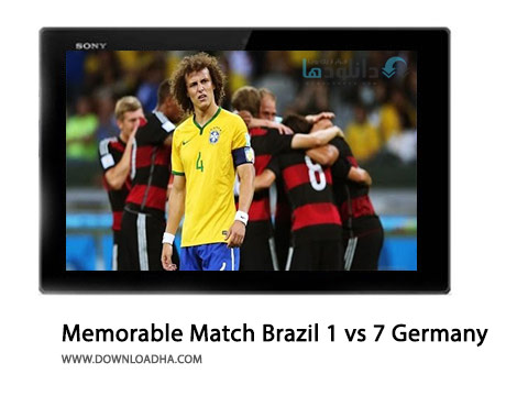 Memorable Match Brazil 1 vs 7 Germany Cover%28Downloadha.com%29 دانلود کلیپ بازی بیادماندنی برزیل 1 7 آلمان با گزارش انگلیسی