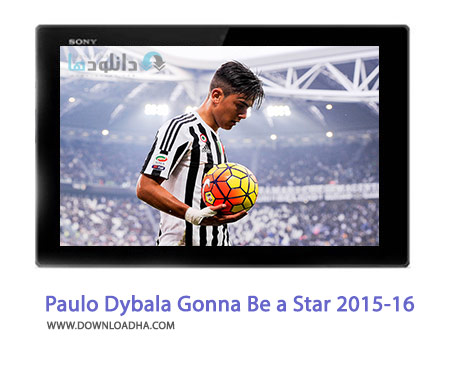 Paulo Dybala Gonna Be a Star 2015 16 Skills And Goals Cover%28Downlloadha.com%29 دانلود کلیپ گل ها و مهارت های ستاره نوظهور فوتبال پائولو دیبالا