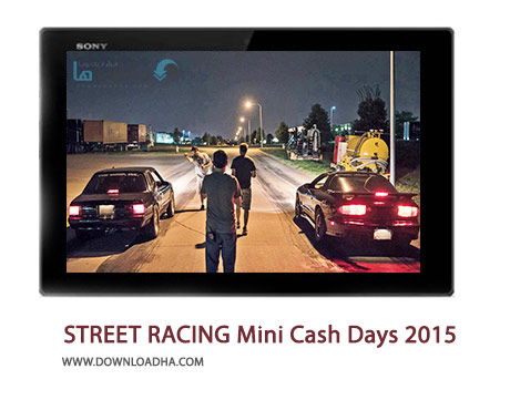 STREET RACING Mini Cash Days 2015 Cover%28Downloadha.com%29 دانلود کلیپ مهیج مسابقات اتومبیل رانی خیابانی