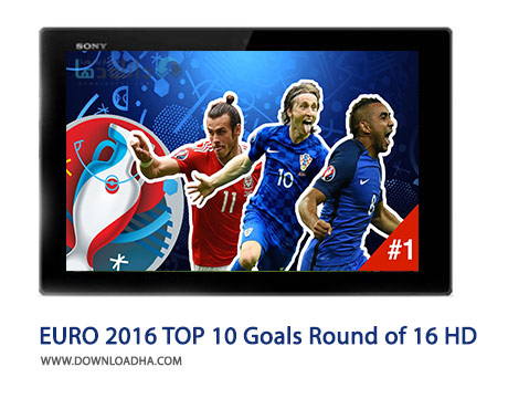 EURO 2016 TOP 10 Goals Round of 16 HD Cover%28Downloadha.com%29 دانلود کلیپ 10 گل برتر یورو 2016 تا مرحله یک هشتم