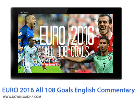 EURO 2016 All 108 Goals English Commentary Cover%28Downloadha.com%29 دانلود کلیپ تمامی 108 گل یورو 2016