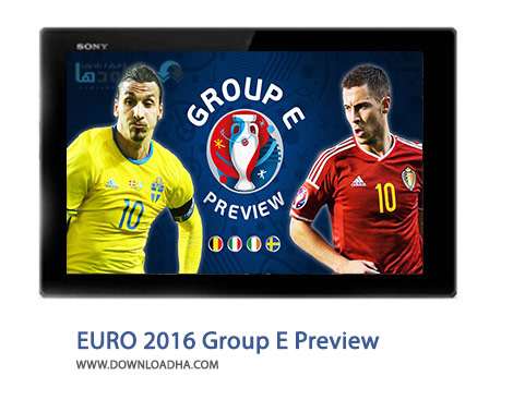 EURO 2016 Group E Preview Cover%28Downloadha.com%29 دانلود کلیپ پیش نمایش یورو 2016 گروه E