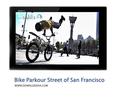 Bike Parkour Street of San Francisco Cover%28Downloadha.com%29 دانلود کلیپ بهترین صحنه های پارکور روی دوچرخه