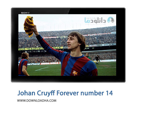 Johan Cruyff Forever number 14 Cover%28Downloadha.com%29 دانلود کلیپ شماره 14 ابدی یوهان کرایف