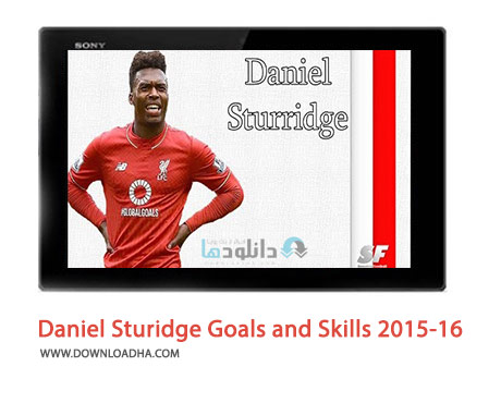 Daniel Sturidge Goals and Skills 2015 16 Liverpool Cover%28Downloadha.com%29 دانلود کلیپ گل ها و مهارت های زیبای دنیل استوریج