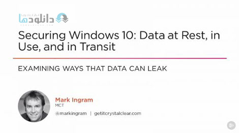 Securing Windows 10 Data at Rest%2c in Use%2c and in Transit Cover%28Downloadha.com%29 دانلود فیلم آموزش امنیت ویندوز 10