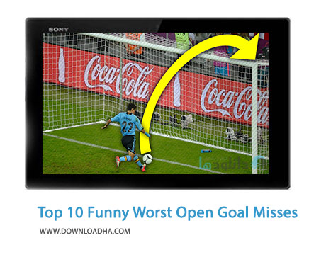 Top 10 Funny Worst Open Goal Misses Cover%28Downloadha.com%29 دانلود کلیپ 10 گل برتر خالی که زده نشدند