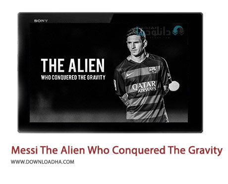 Messi The Alien Who Conquered The Gravity Cover%28Downloadha.com%29 دانلود کلیپ بیگانه ای از فضا مسی