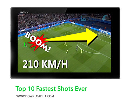 Top 10 Fastest Shots Ever Cover%28Downloadha.com%29 دانلود کلیپ 10 شوت سریع در فوتبال