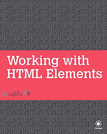 Working with HTML Elements Video Training Cover%28Downloadha.com%29 دانلود فیلم آموزش کار با المان های HTML